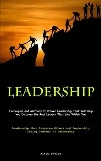 Leadership - Mitch Phelps