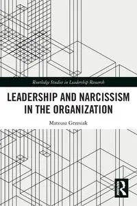 Leadership and Narcissism in the Organization - Mateusz Grzesiak