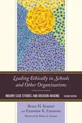 Leading Ethically in Schools and Other Organizations - Bruce H. Kramer