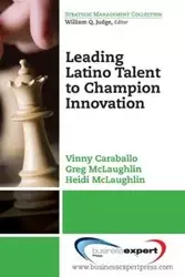 Leading Latino Talent to Champion Innovation - Caraballo Vinny