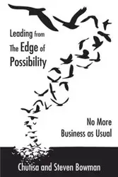 Leading from the Edge of Possibility - Bowman Chutisa