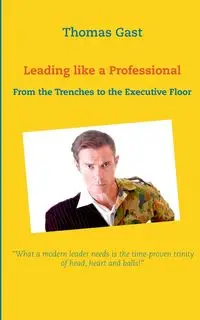 Leading like a Professional - Thomas Gast