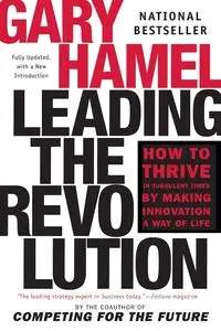 Leading the Revolution - Gary Hamel