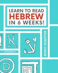 Learn to Read Hebrew in 6 Weeks - Shaffier Miiko