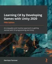 Learning C# by Developing Games with Unity 2020 - Fifth Edition - Harrison Ferrone