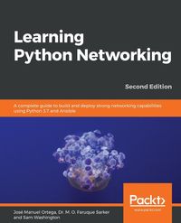 Learning Python Networking - Second Edition - Manuel Ortega José