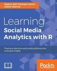 Learning Social Media Analytics with R - Bali Raghav