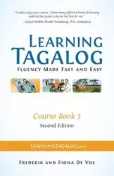 Learning Tagalog - Fluency Made Fast and Easy - Course Book 3 (Book 6 of 7) Color + Free Audio Download - De Vos Frederik