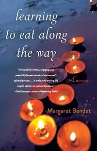 Learning to Eat Along the Way - Margaret Bendet