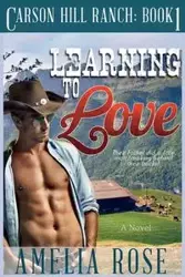 Learning to Love - Rose Amelia