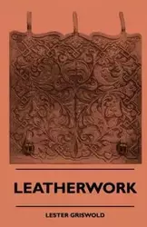 Leatherwork - Lester Griswold