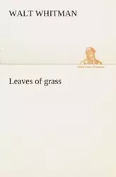 Leaves of grass - Whitman Walt