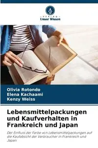 Lebensmittelpackungen und Kaufverhalten in Frankreich und Japan - Olivia Rotondo