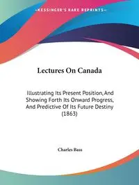 Lectures On Canada - Charles Bass