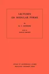 Lectures on Modular Forms - Robert C. Gunning