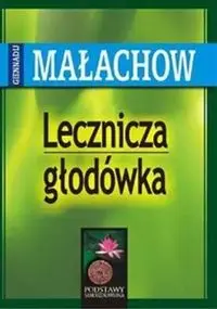 Lecznicza głodówka - Małachow Giennadij