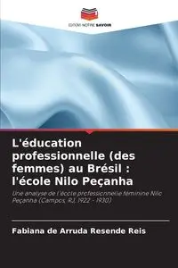 L'éducation professionnelle (des femmes) au Brésil - de Arruda Resende Reis Fabiana