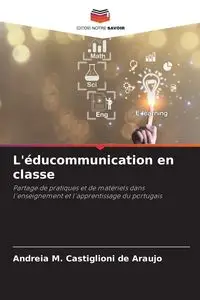 L'éducommunication en classe - M. Castiglioni de Araujo Andreia