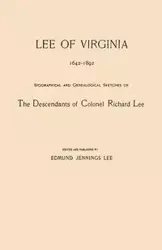 Lee of Virginia, 1642-1892. Biographical and Genealogical Sketches of the Descendants of Colonel Richard Lee - Lee Edmund Jennings