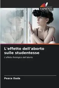 L'effetto dell'aborto sulle studentesse - Dada Peace