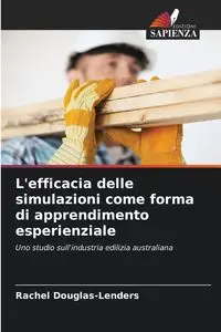 L'efficacia delle simulazioni come forma di apprendimento esperienziale - Rachel Douglas-Lenders