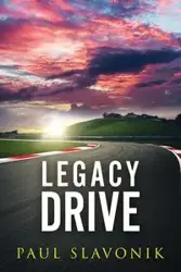 Legacy Drive - Paul Slavonik
