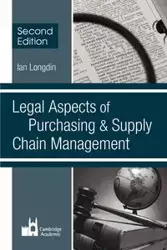Legal Aspects of Purchasing and Supply Chain Management - Ian Longdin