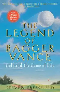 Legend of Bagger Vance, The - Steven Pressfield