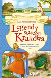 Legendy starego Krakowa - Jan Adamczewski