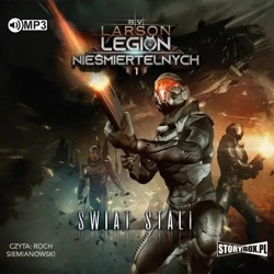 Legion nieśmiertelnych T.1 Świat stali audiobook - B. V. Larson