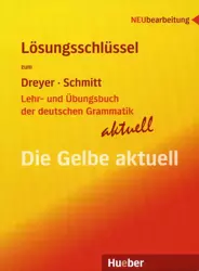 Lehr-und Ubungsbuch der Deutschen Grammatik Losungsschlussel aktuelll - Dreyer, Schmitt