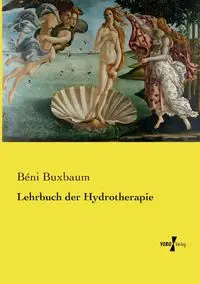 Lehrbuch der Hydrotherapie - Buxbaum Béni