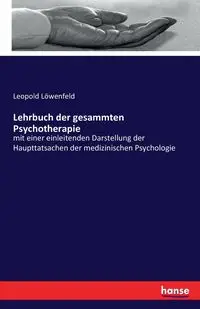 Lehrbuch der gesammten Psychotherapie - Leopold Löwenfeld