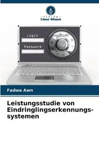 Leistungsstudie von Eindringlingserkennungs-systemen - Awn Fadwa