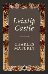 Leixlip Castle - Charles Maturin