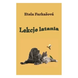 Lekcje latania - Farkašová Etela