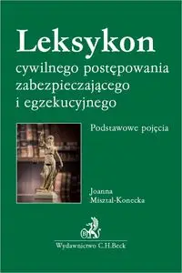 Leksykon cywilnego postępowania zabezpieczającego i egzekucyjnego - Joanna Misztal-Konecka