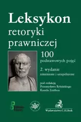 Leksykon retoryki prawniczej w.2 - Przemysław Rybiński, Kamila Zeidler