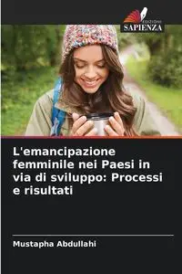 L'emancipazione femminile nei Paesi in via di sviluppo - Abdullahi Mustapha