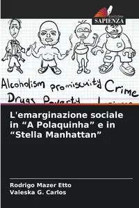 L'emarginazione sociale in "A Polaquinha" e in "Stella Manhattan" - Rodrigo Mazer Etto