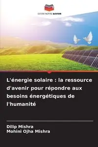 L'énergie solaire - Mishra Dilip