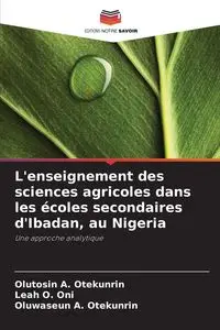 L'enseignement des sciences agricoles dans les écoles secondaires d'Ibadan, au Nigeria - Otekunrin Olutosin A.