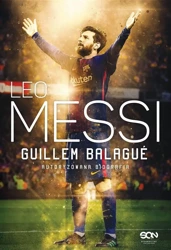 Leo Messi. Autoryzowana biografia - Guillem Balagu, Bartosz Sałbut, Anna Krochmal