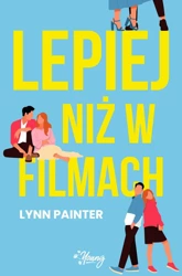 Lepiej niż w filmach wyd. kieszonkowe - Lynn Painter