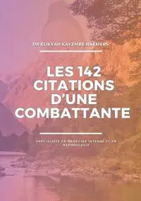 Les 142 citations d'une combattante - Kayembe Haemers Elikyah