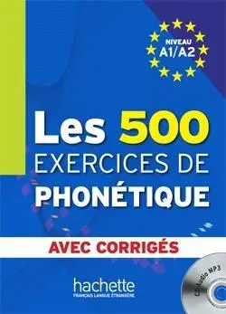 Les 500 Exercices de phontique A1/A2 + CD - Dominique Abry, Marie-laure Chalaron