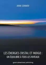 Les Énergies Cristal et Indigo - Sennov Anni