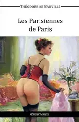 Les Parisiennes de Paris - de Banville Théodore