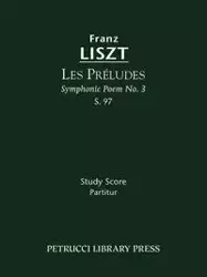 Les Preludes, S.97 - Liszt Franz