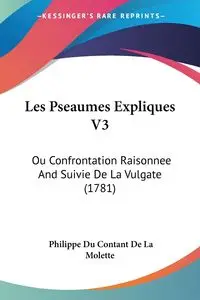 Les Pseaumes Expliques V3 - De La Molette Philippe Du Contant